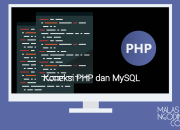 Koneksi Database MySQL dengan PHP: Panduan Mudah Anti Gagal!