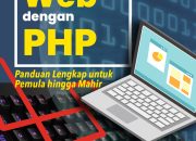 Membangun Website Sekolah dan Perpustakaan dengan PHP: Panduan Lengkap untuk Pemula