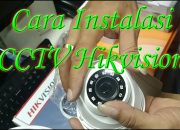 “Memperkenalkan Cara Mudah Memasang CCTV Hikvision IP Camera”