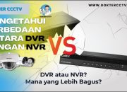 “Memahami Perbedaan DVR dan NVR: Mana yang Lebih Cocok untuk Keamanan Anda?”